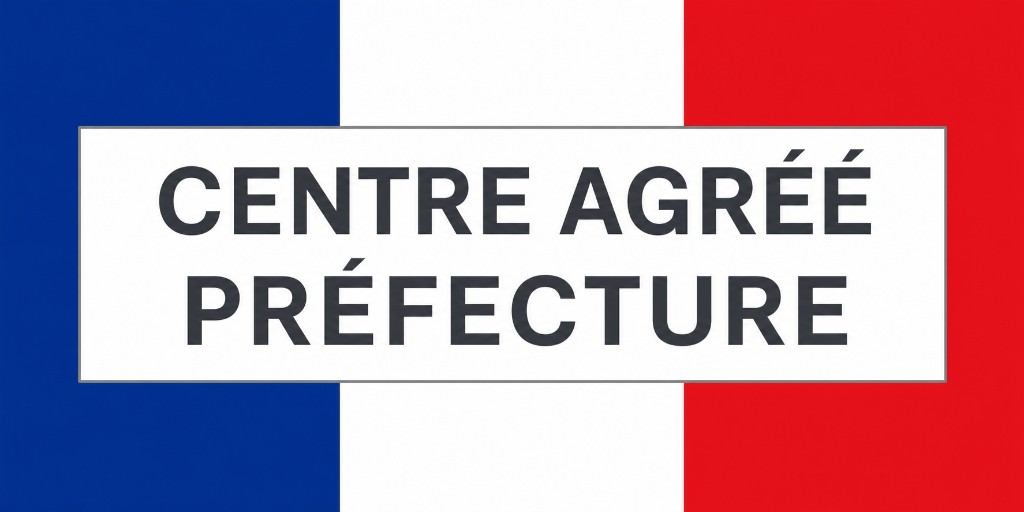 Centre agréé Préfecture